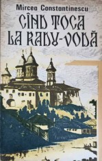CAND TOCA LA RADU-VODA. ROMAN DOCUMENTAR-MIRCEA CONSTANTINESCU-224278