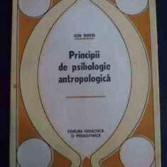 Principii De Psihologie Antropologica - Ion Biberi ,547378