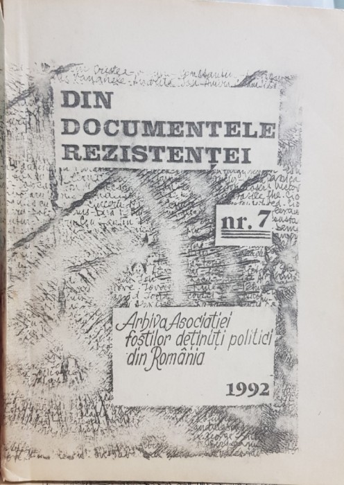 DIN DOCUMENTELE REZISTENTEI NR 7 1992 DETINUTI POLITICI REZISTENTA ANTICOMUNISTA