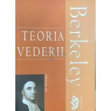 George Berkeley - Teoria vederii (Editia: 2006)