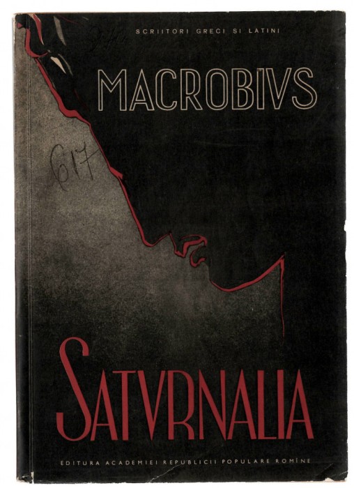Saturnalia - Macrobius, Ed. Academiei, 1961