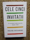 CELE CINCI INVITATII , CE NE POATE INVATA MOARTREA DESPRE VIATA de FRANK OSTASESKI , 2022