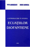 O introducere in studiul ecuatiilor diofantiene - Titu Andreescu, Dorin Andrica