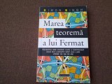 MAREA TEOREMA A LUI FERMAT - SIMON SINGH 26/3, Humanitas