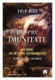 Despre imunitate &ndash; Eula Biss