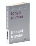Limbajul trupului - Tonya Reiman - Editura Curtea Veche