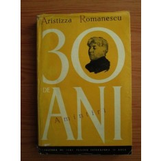 Aristizza Romanescu - 30 de ani. Amintiri (1960, editie cartonata)