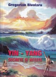 Gregorian Bivolaru - Yin-Yang. Secrete si retete