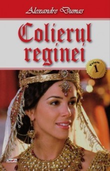 Colierul reginei 1/3 - Alexandre Dumas foto