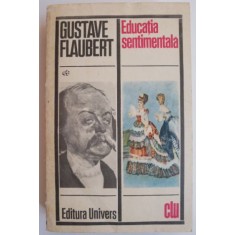 Educatia sentimentala - Gustave Flaubert