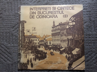 interpreti si cantece din bucurestiul de odinioara II disc vinyl lp EDE01585 VG+ foto