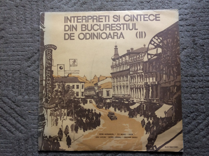 interpreti si cantece din bucurestiul de odinioara vol. II disc vinyl lp muzica usoara veche slagare EDE01585 VG+