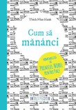 Cumpara ieftin Cum să măn&acirc;nci