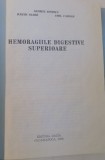 HEMORAGIILE DIGESTIVE SUPERIOARE , 1988 de GEORGE IONESCU...EMIL CARDAN