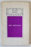 LETOPISETUL TARII MOLDOVEI precedat de O SAMA DE CUVINTE de ION NECULCE , texte stabilite de IORGU IORDAN , 1968 , DEDICATIE *