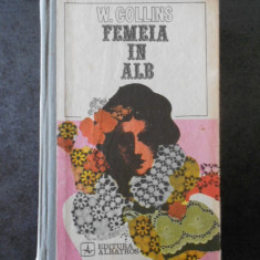 Wilkie Collins - Femeia in alb (1971, editie cartonata)