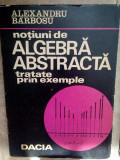 Alexandru Barbosu - Notiuni de algebra abstracta (1974)