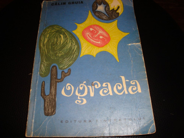 Calin Gruia - Ograda - 1965 - ilustratii Ion Miturca