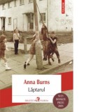Laptarul - Anna Burns