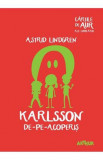 Cumpara ieftin Karlsson de-pe-acoperis, Astrid Lindgren