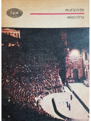 Euripide - Electra, Hecuba, Ifigenia in Taurida, Hipolit (editia 1976) foto