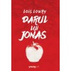 Darul lui Jonas - Lois Lowry, Editura Art - Carte Copii, Povesti, Roman