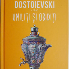 Umiliti si obiditi – F. M. Dostoievski