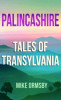 Palincashire Tales of Transylvania