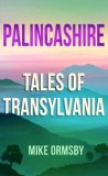 Palincashire. Tales of Transylvania