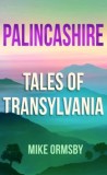 Palincashire Tales of Transylvania