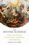The Divine Science: Eternal Techniques of Authentic Mysticism