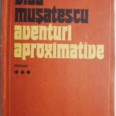 Aventuri aproximative, vol. III – Vlad Musatescu