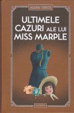 AS - AGATHA CHRISTIE - ULTIMELE CAZURI ALE LUI MISS MARPLE