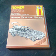 ROVER 3500. OWNERS WORKSHOP MANUAL - J.H. HAYNES (CARTE IN LIMBA ENGLEZA)