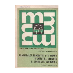 Organizarea productiei si a muncii in unitatile agricole si legislatie economica. Clasa a XII-a, Clasa a XIII-a