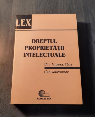 Dreptul proprietatii intelectuale Viorel Ros curs universitar foto