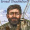 Who Was Ernest Shackleton?