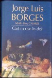 CARTI SCRISE IN DOI-JORGE LUIS BORGES ADOLFO BIOY CASARES-279234