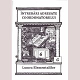 AGEAC - Intrebari adresate coordonatorului. Lumea Elementelor - Nr.6