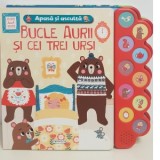 Apasa si asculta. Bucle Aurii si cei trei ursi