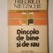 Friedrich Nietzsche - Dincolo de bine și de rău. Preludiu la o filozofie a viitorului (1992)