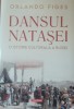 Orlando Figes Dansul Natasei O istorie culturala a Rusiei - 2024