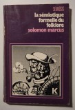 Solomon Marcus (coord.) - La semiotique formelle du folklore