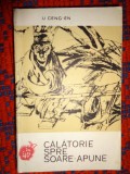 Calatorie spre soare-apune ( Calatorie spre vest / Maimuta )- U Ceng-en / roman chinezesc , 383 pagini
