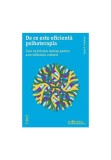 De ce este eficienta psihoterapia. Cum ne folosim mintea pentru a ne influenta creierul - Trei