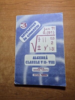 culegere de algebra - pentru clasele a 7-a si a 8-a - din anul 1995 foto