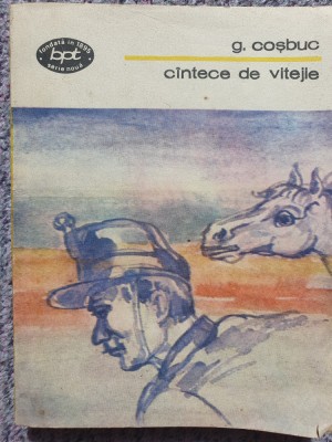 CANTECE DE VITEJIE-GEORGE COSBUC (Poezii II), BPT 15 bis, 288 pag, stare buna foto