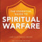 The Essential Guide to Spiritual Warfare: Learn to Use Spiritual Weapons; Keep Your Mind and Heart Strong in Christ; Recognize Satan&#039;s Lies and Defend
