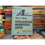 Civilizatiile orientului antic , Horia C. Matei