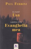 Paul Ferrini - Eu sunt usa. Iubirea este evanghelia mea